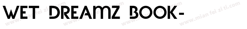 Wet Dreamz Book字体转换